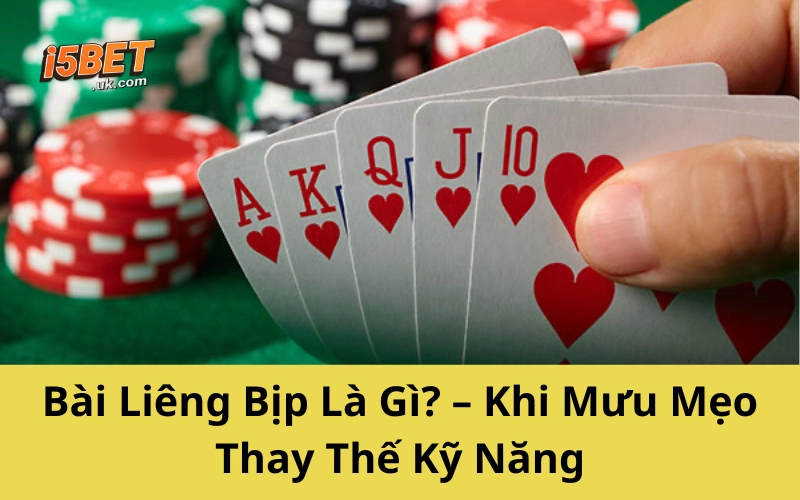 Bài Liêng Bịp: Màn Ảo Thuật Giữa Đời Thật Đầy Cạm Bẫy Bài Liêng Bịp Là Gì? – Khi Mưu Mẹo Thay Thế Kỹ Năng