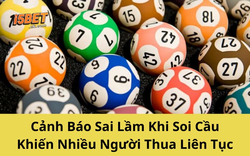 Cách Soi Cầu Xổ Số Dễ Trúng Nhất 2025 – Ai Cũng Làm Được Cảnh Báo Sai Lầm Khi Soi Cầu Khiến Nhiều Người Thua Liên Tục