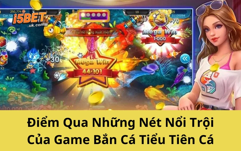 Review Bắn Cá Tiểu Tiên Cá: Game Đổi Thưởng Đáng Chơi Nhất 2025 Điểm Qua Những Nét Nổi Trội Của Game Bắn Cá Tiểu Tiên Cá