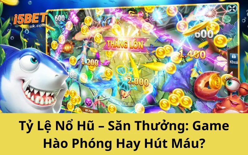Review Bắn Cá Tiểu Tiên Cá: Game Đổi Thưởng Đáng Chơi Nhất 2025 Tỷ Lệ Nổ Hũ – Săn Thưởng: Game Hào Phóng Hay Hút Máu?