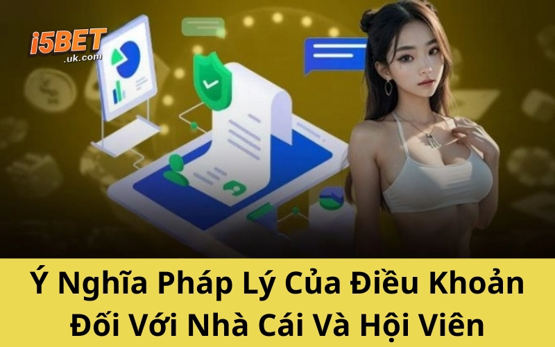 Cập Nhật Điều Khoản Miễn Trừ Trách Nhiệm I5BET Mới Nhất Ý Nghĩa Pháp Lý Của Điều Khoản Đối Với Nhà Cái Và Hội Viên