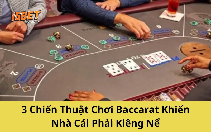 Baccarat Là Gì? Bí Kíp Chơi Chuẩn Cao Thủ Từ A–Z 3 Chiến Thuật Chơi Baccarat Khiến Nhà Cái Phải Kiêng Nể