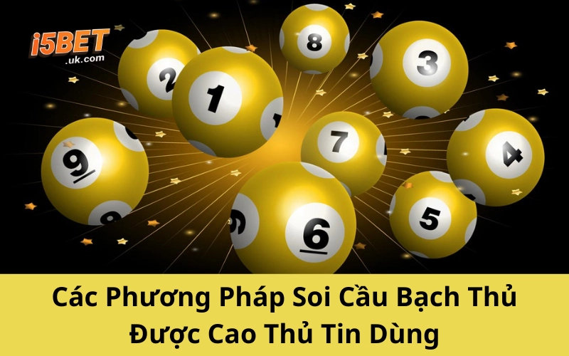 Bạch Thủ Lô: Kinh Nghiệm Chơi Một Số Ăn Cả Ngày Không Trượt Các Phương Pháp Soi Cầu Bạch Thủ Được Cao Thủ Tin Dùng