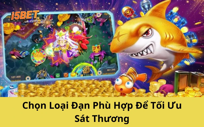 Bắn Cá Vàng – Bí Kíp Săn Thưởng Cực Nhanh Từ Cao Thủ Chọn Loại Đạn Phù Hợp Để Tối Ưu Sát Thương