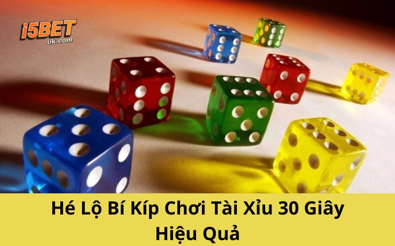 Tài Xỉu 30 Giây: Cách Chơi Và Mẹo Ăn Nhanh Thắng Gọn Hé Lộ Bí Kíp Chơi Tài Xỉu 30 Giây Hiệu Quả