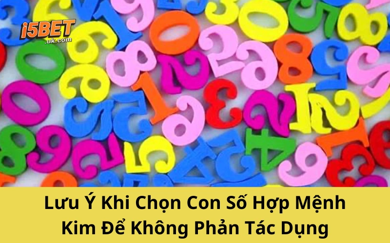 Con Số Hợp Mệnh Kim: Cách Chọn Chuẩn Phong Thủy, Dễ Đổi Vận Lưu Ý Khi Chọn Con Số Hợp Mệnh Kim Để Không Phản Tác Dụng
