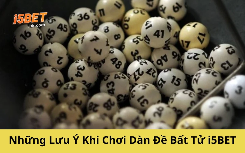 Dàn Đề Bất Tử i5BET: Bí Kíp Giữ Phong Độ Lâu Dài Khi Chơi Lô Đề Những Lưu Ý Khi Chơi Dàn Đề Bất Tử i5BET